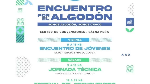 Este viernes y sábado Sáenz Peña tendrá su Encuentro por el Algodón