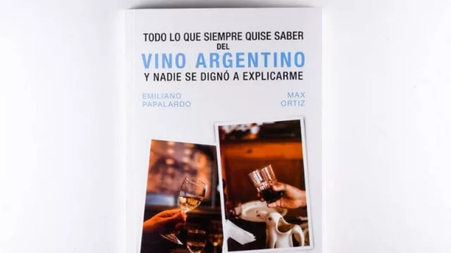 Todo lo que hay que saber sobre el vino argentino en un solo libro