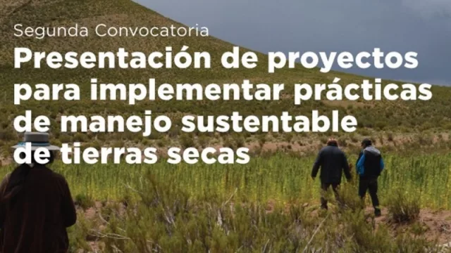 Prácticas de Manejo Sustentable de Tierras: convocatorias para presentar proyectos 