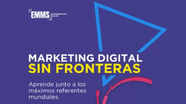 Este jueves y viernes llega EMMS 2018, el evento online con los máximos referentes del Marketing Digital