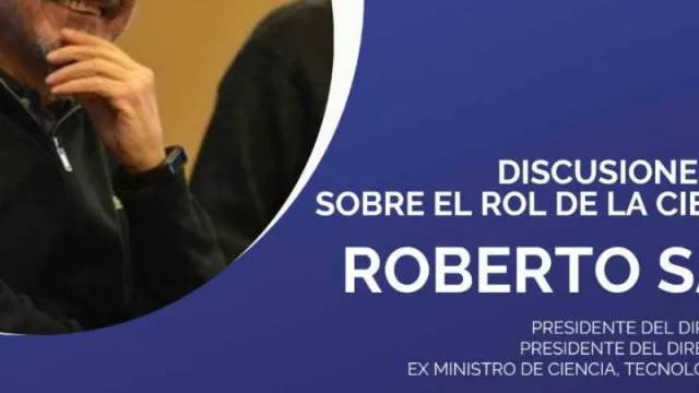 Conferencia sobre el rol de la ciencia y la tecnología (con la presencia de Roberto Salvarezza)